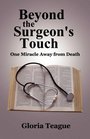 Beyond the Surgeon's Touch: One Miracle Away from Death
