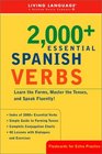 2000 Essential Spanish Verbs  Learn the Forms Master the Tenses and Speak Fluently  Essential Vocabulary