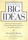 The Little Book of Big Ideas Inspiration Encouragement  Tips to Stimulate Creativity and Improve Your Life