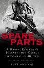 Spare Parts A Marine Reservist's Journey from Campus to Combat in 38 Days