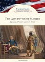 The Acquisition of Florida America's TwentySeventh State