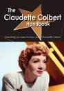 The Claudette Colbert Handbook  Everything you need to know about Claudette Colbert