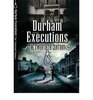 Durham Executions The Twentieth Century