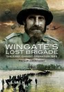 WINGATE'S LOST BRIGADE The First Chindit Operations 1943