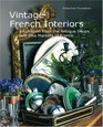 Vintage French Interiors Inspiration from the Antique Shops and Flea Markets of France