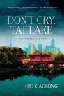 Don't Cry Tai Lake (Inspector Chen, Bk 7)