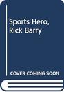 Sports Hero Rick Barry