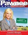 Pawnee The Greatest Town in America