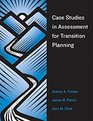 Case Studies In Assessment For Transition Planning