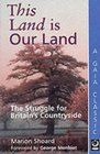 This Land is Our Land Struggle for Britain's Countryside