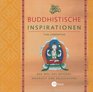 Buddhistische Inspirationen