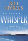 The Power of a Whisper: Hearing God, Having the Guts to Respond