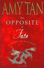 The Opposite of Fate A Book of Musings