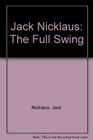 Jack Nicklaus The Full Swing