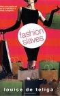 Fashion Slaves