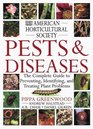 American Horticultural Society Pests and Diseases: The Complete Guide to Preventing, Identifying and Treating Plant Problems