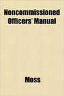 Noncommissioned Officers' Manual