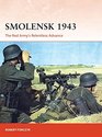 Smolensk 1943 The Red Army's Relentless Advance
