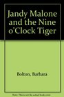 Jandy Malone and the nine o'clock tiger