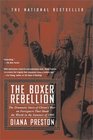 The Boxer Rebellion The Dramatic Story of China's War on Foreigners that Shook the World in the Summer of 1900