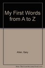 My First Words from A to Z