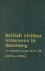 British Civilian Internees in Germany The Ruhleben camp 19141918