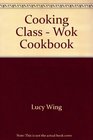 Cooking Class - Wok Cookbook