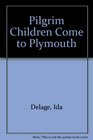 Pilgrim Children Come to Plymouth