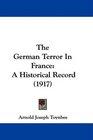 The German Terror In France A Historical Record