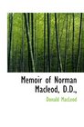Memoir of Norman Macleod DD