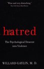 Hatred The Psychological Descent into Violence