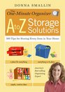 OneMinute Organizer A to Z Storage Solutions 500 Tips for Storing Every Item in Your Home