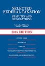 Selected Federal Taxation Statutes and Regulations with Motro Tax Map 2015