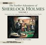 The Further Adventures of Sherlock Holmes vol 3 A BBC FullCast Radio Drama