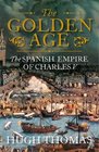 The Golden Age The Spanish Empire of Charles V