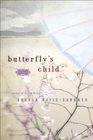 Butterfly's Child A Novel
