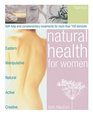 Natural Health for Women SelfHelp and Complementary Treatments for More Than 100 Ailments
