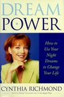 Dream Power How to Use Your Night Dreams to Change Your Life