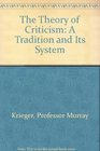 The Theory of Criticism A Tradition and Its System