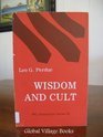 Wisdom and Cult A Critical Analysis of the Views of Cult in Wisdom Literatures of Israel and Near East