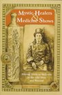 Mystic Healers  Medicine Shows: Blazing Trails to Wellness in the Old West and Beyond