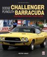 Dodge Challenger  Plymouth Barracuda Chrysler's Potent Pony Cars