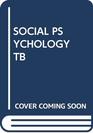 SOCIAL PSYCHOLOGY TB