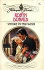 Smoke In The Wind (Harlequin Presents, No 1104)