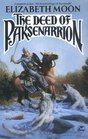 The Deed of Paksenarrion: Sheepfarmer's Daughter / Divided Allegiance / Oath of Gold