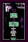 The Cinema of Isolation A History of Physical Disability in the Movies