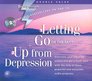 Letting Go of the Past  Up from Depression