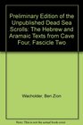 Preliminary Edition of the Unpublished Dead Sea Scrolls The Hebrew and Aramaic Texts from Cave Four Fascicle Two