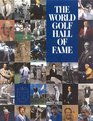 The World Golf Hall of Fame