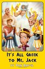 It's All Greek to Me Jack